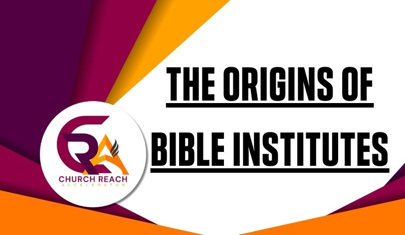The Origins of Bible Institutes in America: Early Pioneers and Institutions Growth